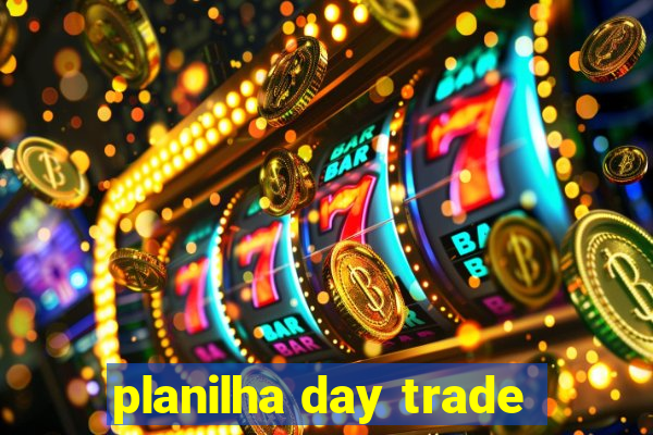 planilha day trade